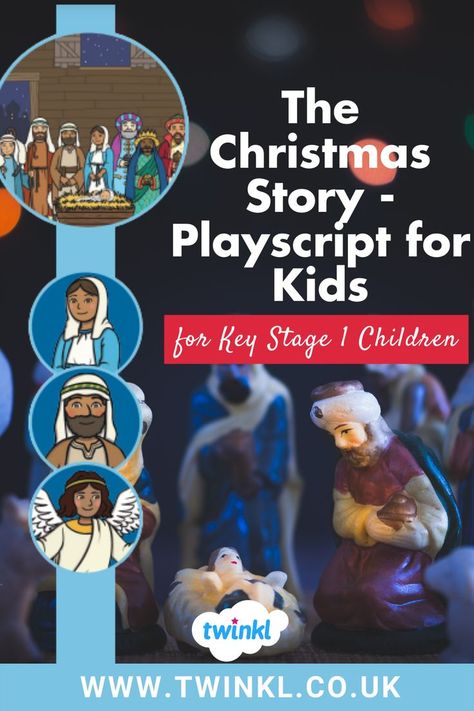 The Christmas Story - Playcript for Kids with Nativity story Play Scripts For Kids, Drama Lessons, Christmas Stories For Kids, Christmas Plays, Nativity Play, Play Script, Nativity Story, The Christmas Story, Teaching Resources Primary