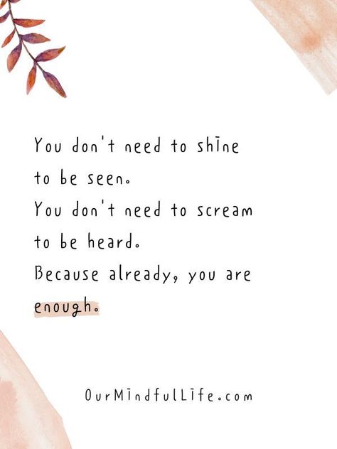 Quote You Are Enough, Your Enough Quotes, You Are Loved Quotes Encouragement, You Are Enough Quote Inspiration, You Are Safe, You Are Enough Quotes, You Are Loved Quotes, Enough Quotes, You Are Enough Quote