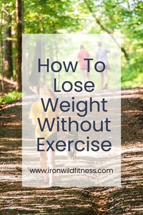 Want to know how to lose weight without exercise? It's totally possible! Try these tips to lose fat without working out more! Losing Weight Without Exercise, Simple Nutrition, Lose 10 Lbs, Maintain Weight, Beginner Workout, Easy Yoga, Fitness Blog, Wellness Tips, Burn Calories