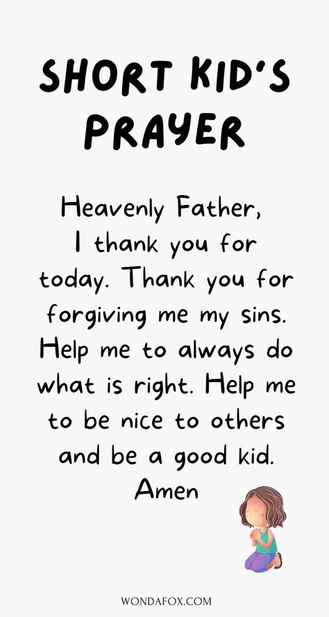 MORNING PRAYER FOR KIDS Father Almighty, Thank you for this wonderful day. Throughout the day, grant me Your protection, peace, and grace, in the mighty name of Jesus. Amen Bible Study For Kids Teaching, Morning Affirmations For Kids School, Prayers For Classroom, Kids Morning Prayer Children, Kids Night Prayer, Prayer For Kids At School, Christian Morning Prayers, Bedtime Prayer For Kids, Prayer For Kids Bedtime