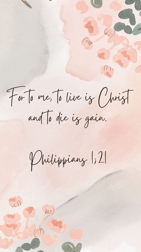 Bible verses Good Night Bible Verse, Philippians 1 21, Philippians 1, Hope Bible Verses, Word Girl, Christian Quotes Wallpaper, Mommy Dearest, Verses Wallpaper, Worship God