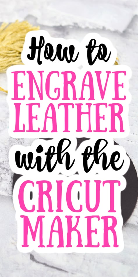 Cricut Maker Basswood Projects, Cricut Maker Faux Leather Projects, How To Engrave Leather With Cricut, Cricket Leather Projects, Cricut Maker Engraving, Cricut Maker 3 Engraving, Engraving Leather With Cricut Maker, How To Engrave With Cricut, Elegant Cricut Projects