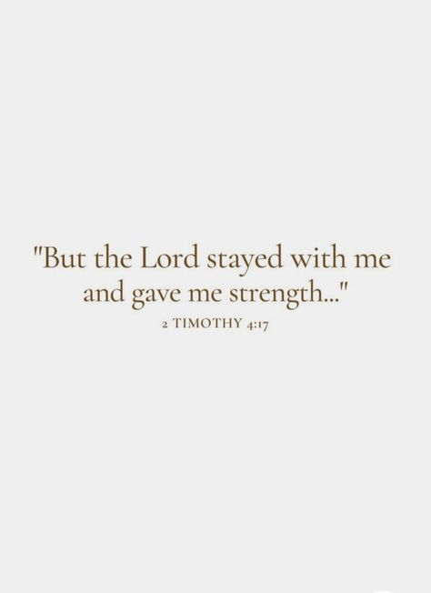 2 Timothy 4 17, Bible Verse Daily, 2 Timothy 4, Warrior Of God, Give Me Strength, 2 Timothy, If I Stay, God Loves You, Scripture Quotes