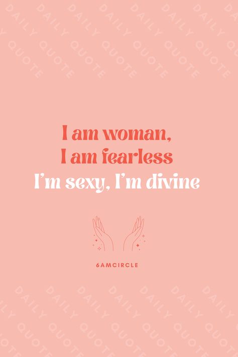 I am woman, I am fearless, I'm sexy, I'm divine #sexy #fearless #beautiful #divine #iamwoman #woman #songlyrics #quote #ladyboss I Am A Powerful Woman, I Am Woman I Am Fearless Song, I Am Woman I Am Fearless Wallpaper, Women Power Wallpaper, Fearless Woman Aesthetic, Im Beautiful Affirmation, Im Hot Affirmations, I’m Beautiful Affirmation, Fearless Quotes Women