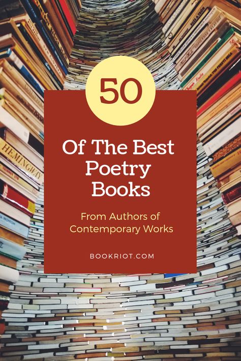 Need some contemporary poetry in your reading life? Check out these 50 must-read books.  book lists | poetry | contemporary poetry | best poetry books | best books of poetry | poetry books to read Books Of Poems, Best Poetry Books Of All Time, Must Read Poetry Books, Poets To Read, Modern Poetry Books, Poem Books To Read, Poetry Recommendations, Poetry Books To Read, Poetry Book Design