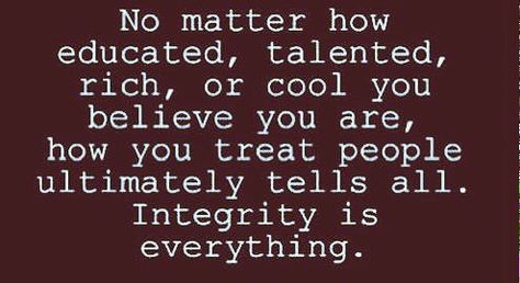 Mindfulness Wellness on Twitter: "Life will define by your Integrity .. So remember this .. Integrity is everything .. #mindfulness #integrity https://t.co/wgl44DR6to" Courtesy Quotes, Medical Intuitive, Good Advice For Life, Simple Reminders, Treat People, Good Advice, How To Stay Motivated, Writing Prompts, Believe In You