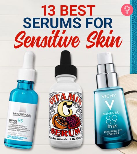 13 Best Serums For Those With Sensitive Skin Best Serums For Combination Skin, Best Serums For Dry Skin, Best Serum For Sensitive Skin, Serums For Dry Sensitive Skin, Best Serum For Face, Serums For Sensitive Skin, Serum For Normal Skin, Best Skin Serum, Serum For Sensitive Skin