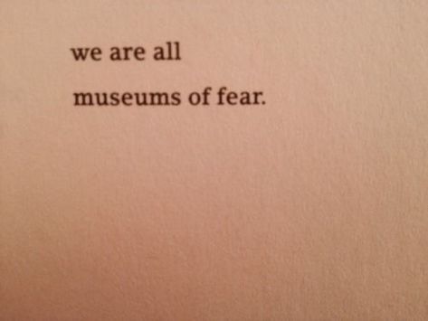 Museum Quotes Thoughts, Quotes About Museums, Charles Rowland Aesthetic, Art Museum Quotes, Curiosity Tattoo, Museum Quotes, 5 Minutes Journal, Bukowski Quotes, Interesting Perspective