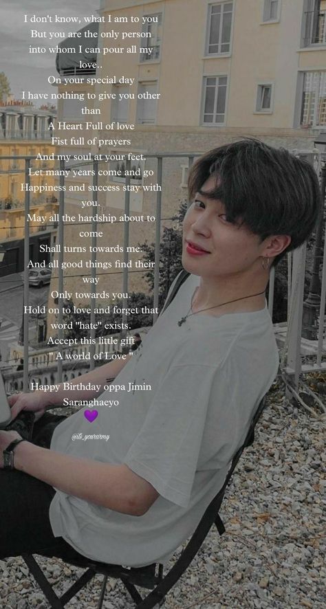 #parkjiminbirthdayquotes #jiminbirthdayquotes #jiminbirthdaywallpaper #jiminbirthdaypics #happybirthdayjiminquotes #jiminpics #jiminwallpaper #happybirthdayoppajimin #happybirthdayoppa #btsbirthdayquotes #btsarmywritings #fangirlwritings #btsfanfeelings #bangtansonyeondan #happybirthdayjimin #parkjimin #jimin #happybirthdaychimmy #happybirthday #yourarmy Jimin Wishing Happy Birthday, Birthday Wish For Kpop Idol, Jimin Birthday Coming Soon, Jimin Personality, Jungkook Birthday Quotes, Bts Birthday Wishes To Army, Birthday Wishes For Idol Kpop, Jimin Birthday Quotes, Bts Wishing Happy Birthday