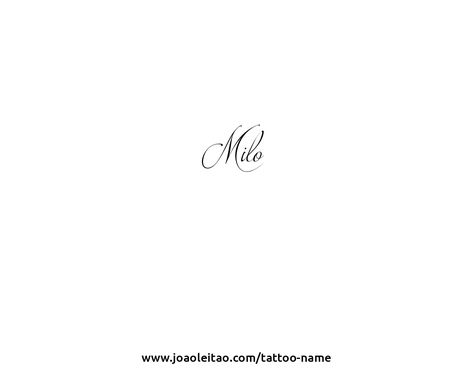 Milo Tattoo Name, Milo Name, Milo Tattoo, Name Creator, Own Tattoo, Create Your Own Tattoo, Tattoo Name, Name Tattoo, Name Tattoos