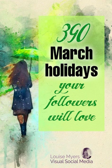 watercolor art of woman walking in rain says march holidays your followers will love. March Holidays, March Book, Wacky Holidays, National Days, Weird Holidays, Blog Content, St Patrick’s Day, Holiday Fun, Social Media Marketing