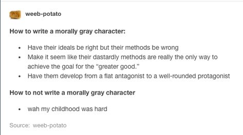 Morally Gray Characters Morally Grey Character Prompts, Morally Grey Character Names, Writing Morally Grey Characters, Morally Gray Characters, How To Write Morally Grey Characters, Morally Grey Character Quotes, How To Write A Morally Gray Character, Morally Grey Quotes, Morally Grey Character