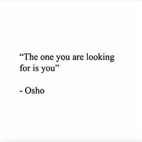 Osho Quotes On Life, Wellness Selfcare, Happy Life Quotes, Osho Quotes, Quotes On Life, Best Version Of Yourself, Words Of Encouragement, Pretty Words, Beautiful Quotes