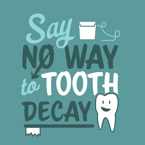 SAY NO WAY to tooth decay but practicing great dental hygiene to help prevent cavities! Other than brushing & flossing, seeing Dr. Toney and your hygienist regularly is a top dental tip! Cute Dental Quotes, Dental Slogans, Tooth Quotes, Dental Sayings, Dental Hygiene Routine, Dental Hygiene Humor, Dentistry Quotes, Teeth Quotes, Dental Puns