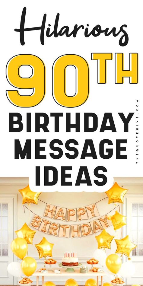 100 Hilarious 90th Birthday Message Ideas 90 Years Old Quotes, Diy 90th Birthday Cards, Birthday Message Ideas, 90th Birthday Ideas, Happy Birthday Prayer, Message Ideas, 95th Birthday, Birthday Prayer, 90th Birthday Cards