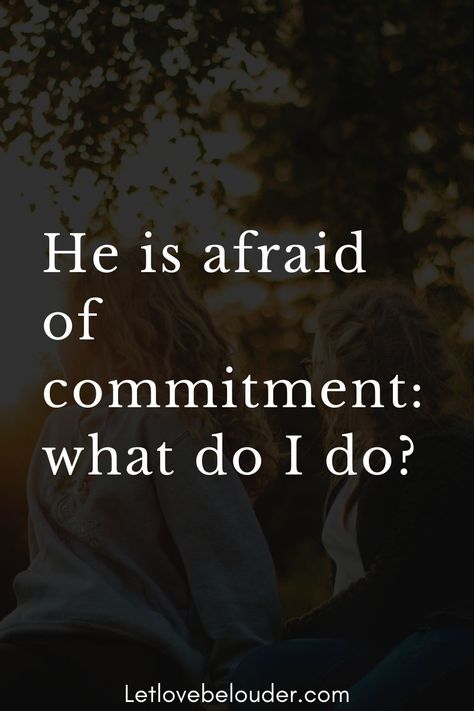 He is afraid of commitment: what do I do? What Is Commitment, He Won’t Commit Quotes, Non Commitment Quotes, Scared Of Commitment Quotes, Fear Of Commitment Quotes, Will He Come Back, Commitment Quotes, Loving Someone Quotes, Does He Love Me