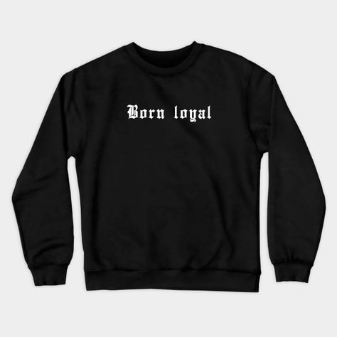 Born Loyal - Friends - Crewneck Sweatshirt | TeePublic Fritz Lang, Rosa Parks, Holy Shirt, Tank Top Long Sleeve, Tank Top Hoodie, Graphic Crewneck Sweatshirt, Graphic Crewneck, Sweatshirt Designs, Black Fits