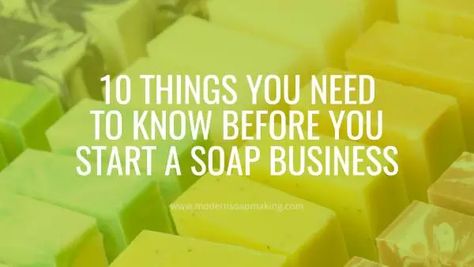 10 Things You Need To Know Before Starting A Soap Making Business – Bath and Body Soap Making Business, Soap Business, Soap Making Supplies, Homemade Soap Recipes, Best Soap, Soap Bars, Soap Recipes, Diy Soap, Soap Molds