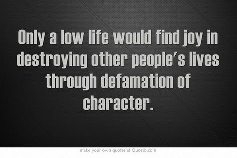 The Bitch is always doing this lol!!!! You can get sued for that shit ya know. Defamation Of Character Quotes, Mindful Communication, Defamation Of Character, Adult Bullies, Assertive Communication, Narcissism Quotes, Narcissistic Personality, Low Life, Fake People