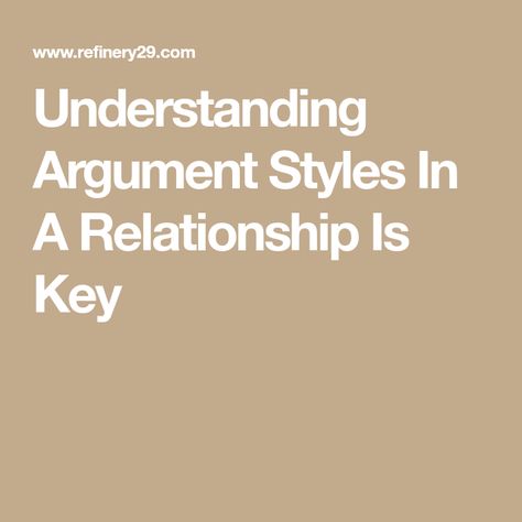 Understanding Argument Styles In A Relationship Is Key Relationship Arguments, How To Communicate Better, Conflict Management, Counseling Psychology, Attachment Styles, Keep The Peace, Management Styles, Therapy Counseling, Personal Relationship