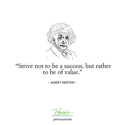 "Strive not to be a success, but rather to be of value." - Albert Einstein 🌟  In a world that often equates success with achievement, remember the power of making a positive impact. Focus on adding value to the lives of others and the world around you. 🌍✨  How can you add value to someone's life today? Share your ideas or experiences in the comments!  #Inspiration #AlbertEinstein #ValueOverSuccess #PositiveImpact #Mindfulness #PersonalGrowth #Leadership #Wisdom #QuotesToLiveBy #SelfImprovement Albert Einstein Quotes, Einstein Quotes, The Lives Of Others, Albert Einstein, In A World, How Can, Personal Growth, Self Improvement, Quotes To Live By