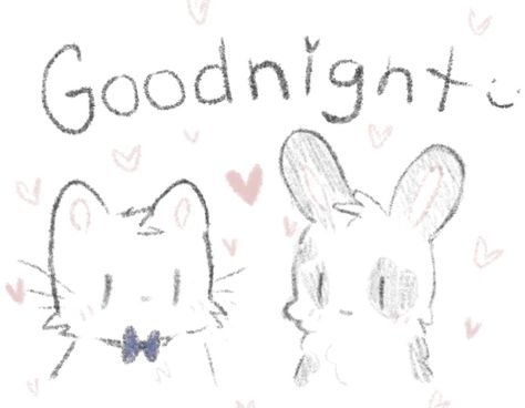 Cute Messages For Partner, Drawing Ideas For Partner, Goodnight Drawing Cute, Goodnight Cat Cute, Cute Images For Boyfriend, Goodnight Cute Meme, Good Night Drawing Cute, Goodnight To Boyfriend, Goodnight Wholesome