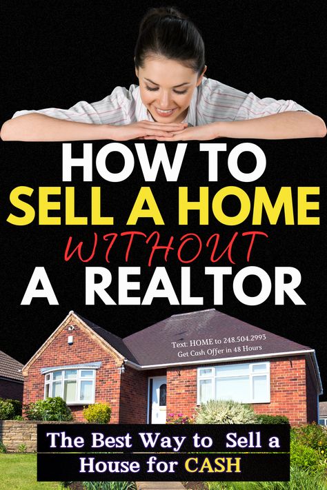 Sell a Home without a Realtor How To Sell Your House Without A Realtor, Sell House Fast, Sell My House Fast, Time Is Of The Essence, Selling A House, Life Changing Decisions, Sell My House, Sell Your House Fast, Business Checks