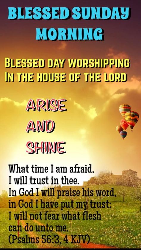 BLESSED SUNDAY MORNING: Psalm 56:3,4 (1611 KJV !!!!) Sunday Morning Scripture Kjv, Sunday Morning Blessings Kjv, Sunday Bible Verse, Sunday Morning Prayer, Blessed Sunday Morning, Psalms Quotes, Sunday Prayer, Morning Scripture, Psalm 55:22 Kjv