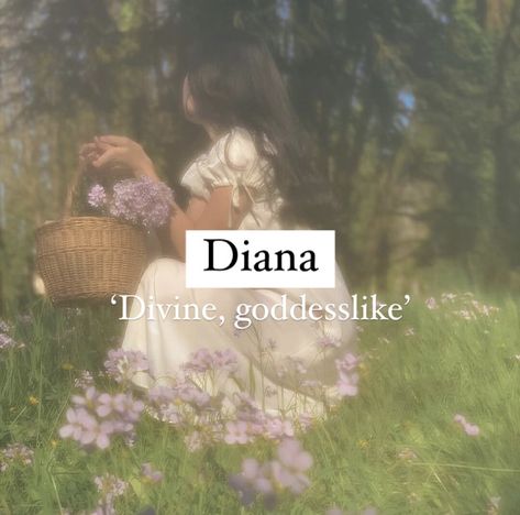 Baby girl name Diana. Nicknames For Diana, Diana Username Ideas, Diana Aesthetic Goddess, Diana Name Meaning, Goddesses Names And Meanings, Diana Moon Goddess, Diane Aesthetic, Classy Names, Diana Name