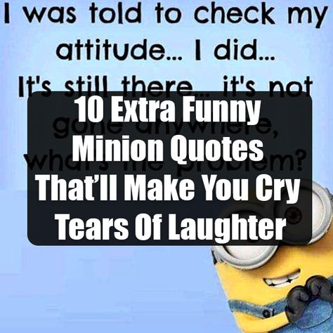 10 Extra Funny Minion Quotes That'll Make You Cry Tears Of Laughter Minion Friendship Quotes, Minion Humor Hilarious, Minions Quotes Hilarious So True, Minion Jokes Hilarious So True, Minion Love Quotes, Cute Minion Quotes, Minions Humor, Minion Jokes, Cute Minions