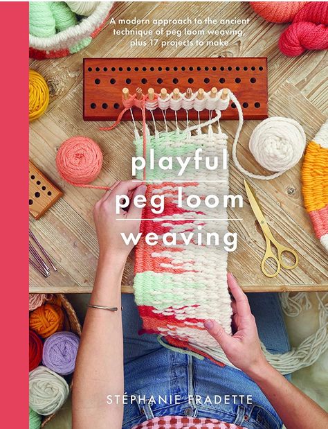 Playful Peg Loom Weaving: A modern approach to the ancient technique of peg loom weaving, plus 17 projects to make by Stéphanie Fradette – Rya Knot Lucet Fork, Peg Loom Weaving, Stick Weaving, Loom Blanket, Babysitting Ideas, Weaving Book, Shirts For Summer, Weaving Loom Diy, Yarn Making