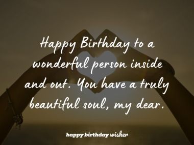 Happy Birthday to a Wonderful Person - Happy Birthday Wisher Happy Birthday Beautiful Soul, Happy Birthday Special Person, To A Beautiful Soul, Happy Birthday Didi, Special Person Quotes, Happy Birthday Quotes For Him, Beautiful Soul Quotes, Happy Birthday Captions, Special Birthday Wishes