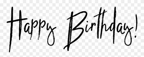 Happy Birthday Transparent Png, Happy Birthday Name Png, Happy Birthday Png Text Hd, Birthday Png Text, Happy Birthday Text Png, Happy Anniversary Clip Art, Happy Birthday Handwritten, Birthday Calligraphy, Happy Birthday Girlfriend