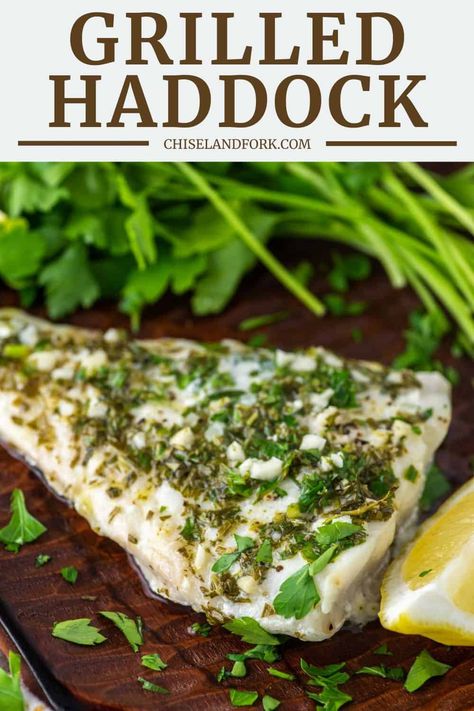 This grilled haddock topped with a lemon and herb sauce is a light and easy dish where the fish just melts in your mouth. #grilledhaddock #grilledfish #haddock | chiselandfork.com Lemon And Herb Sauce, Grilled Haddock, Tortellini Alla Panna, Haddock Recipes, Lent Recipes, Traditional Italian Dishes, Easy Fish Recipes, Crusted Salmon, Herb Sauce