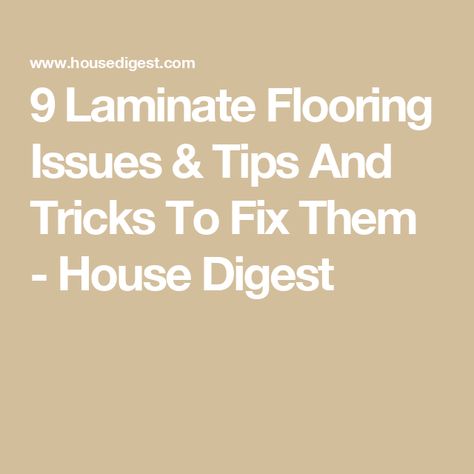 9 Laminate Flooring Issues & Tips And Tricks To Fix Them - House Digest How To Fix Floor Gaps, Laminate Floor Repair, Laminate Flooring Diy, Laying Laminate Flooring, Pergo Laminate, Pergo Flooring, Vinyl Laminate Flooring, Kitchen Tricks, Rib Roast