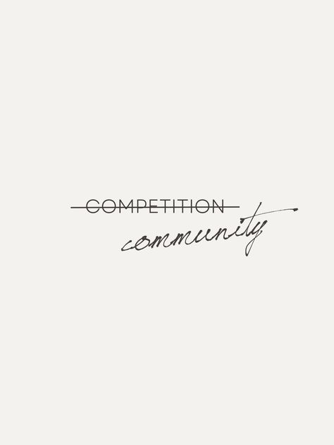 Community over competition quote Women In Competition Quotes, Power Of Community Quotes, Creating Community Quotes, Fitness Community Quotes, Women Community Quotes, Collaboration Over Competition, Community Over Competition, Community Over Competition Quotes, Community Quotes Inspirational