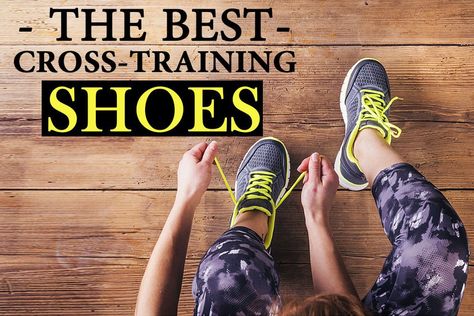 The-Best-Mens-Womens-Cross-Training-Shoes Crossfit Training, Cross Training Shoes, Cross Trainer, Best Running Shoes, Cross Training, Training Shoes, Hoka Running Shoes, Nice Shoes, A Good Man