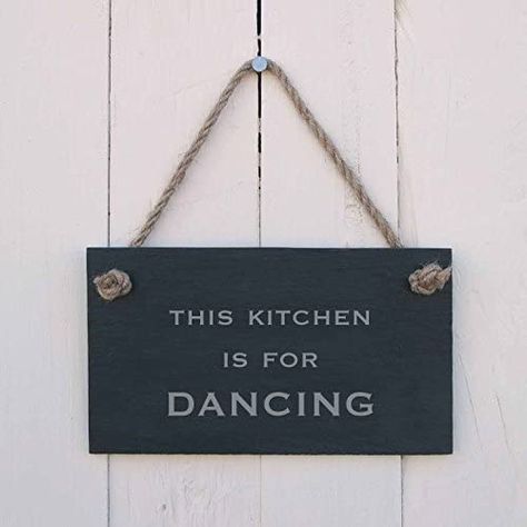 'This kitchen is for dancing' Slate Hanging Sign : Amazon.co.uk: Home & Kitchen Veg Patch, Shed Sizes, Grey Slate, Slate Signs, Open Signs, Great Gifts For Dad, Work Hard Play Hard, Jute Rope, Play Hard