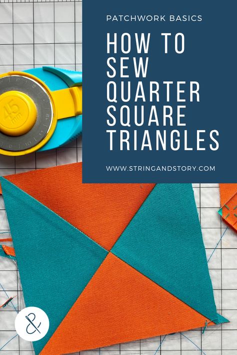 How to Make Quarter Square Triangles — String & Story Quarter Square Triangles, Quarter Inch Seam, Patchwork Blocks, Half Square Triangle, Hour Glass, Half Square Triangles, Glass Blocks, Quilting Tips, Hand Quilting