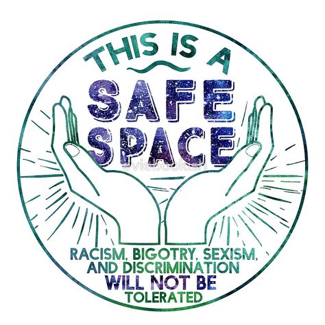 Safe Space by eviebookish Safe Space Poster, Space Poster Design, Glowing Hands, Equality Sticker, Bumper Magnets, Space Aesthetic, Car Sticker, Safe Space, Watercolor Design