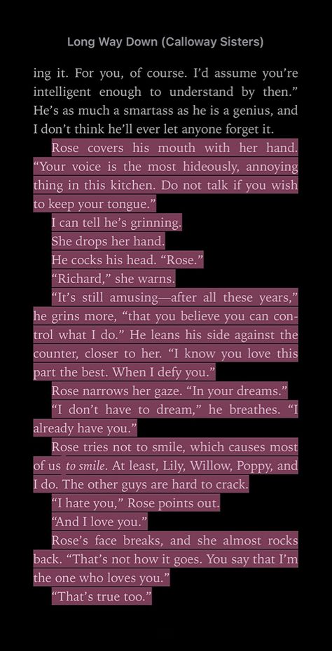 long way down Rose Calloway And Connor Cobalt Quotes, Coballoway Quotes, Rose And Connor Cobalt Quotes, Rose Calloway Quotes, Connor Cobalt Quotes, Romantic Excerpts, Connor And Rose, Hothouse Flower, Connor Cobalt