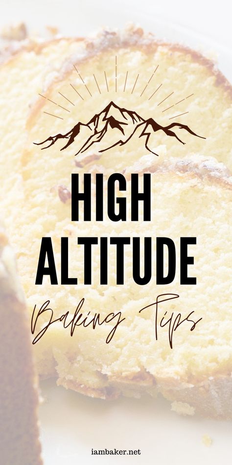 High Altitude Cake Recipe, Baking Conversions, High Altitude Baking, Sour Cream Pound Cake, Pie Crust Recipes, Pound Cake Recipes, Bread Basket, High Altitude, Food Facts