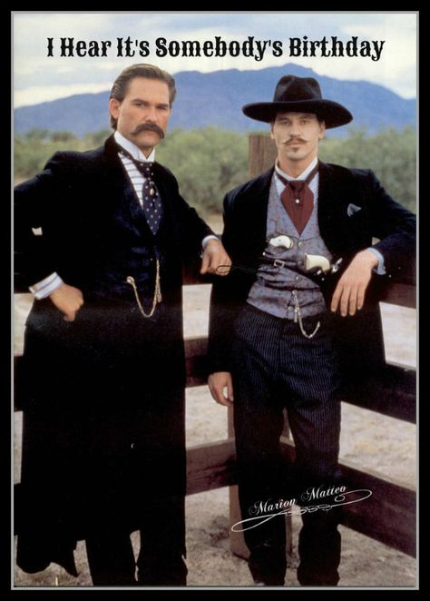 I hear it's somebody's Birthday Tombstone 1993, Tombstone Movie, Western Spaghetti, Wyatt Earp, Doc Holliday, Wilde Westen, Western Comics, Septième Art, Val Kilmer