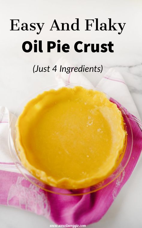 Easy And Flaky 4-Ingredient Oil Pie Crust Recipe | easy pie crust with oil | how to make pie crust without butter | flaky pie crust recipe | beginners pie crust recipe with oil | dairy free pie crust #piecrust #pie #pierecipes Pie Crust Recipe Without Butter, Oil Pie Crust Recipe Easy, Pie Crust Without Butter, Pie Crust Recipe Using Oil, Pie Crust With Oil, Oil Pie Crust Recipe, Pie Crust With Shortening, Crisco Pie Crust, Dairy Free Pie Crust