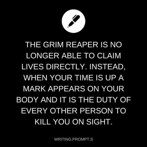 An idea, when you are with your partner, they find the mark on your body. Story Writing Prompts, Daily Writing Prompts, The Grim Reaper, Book Prompts, Writing Dialogue Prompts, Writing Inspiration Prompts, Writing Characters, Writing Dialogue, Writing Challenge