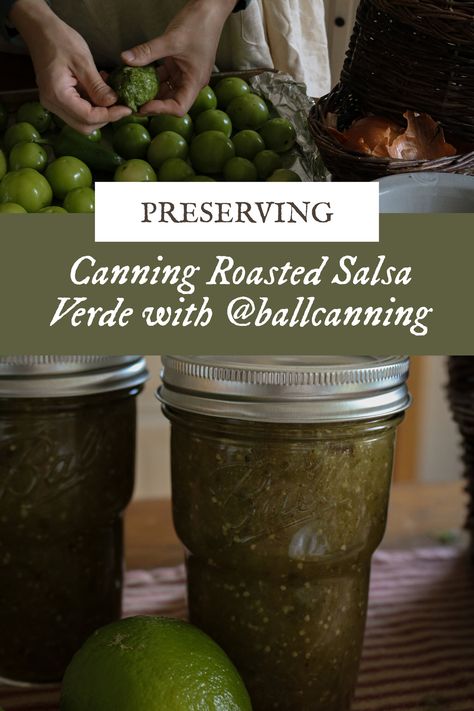 Canning Roasted Salsa Verde with @ballcanning — Under A Tin Roof™ Salsa Verde Recipe For Canning, Canned Tomatillo Salsa Verde, Salsa Verde Canning Recipe, Authentic Salsa Verde Recipe, Roasted Salsa Verde Recipe, Roasted Salsa Verde, Canned Tomatillos, Tomatillo Recipes, Salsa Canning Recipes