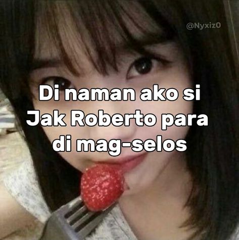 Selos Na Selos Na Ako, Nagseselos Ako, Filipino Kanal Humor Pics, Meme Filo, Tara Shot, Filo Meme, Keyboard Tutorial, Au Memes, Funny Text Pictures