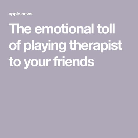 The emotional toll of playing therapist to your friends Long Phone Calls, Therapist Friend, Play Therapist, The Therapist, Wall Text, High Functioning, With My Friends, Phone Calls, M Sorry