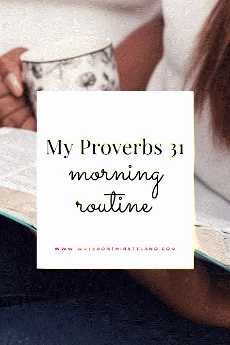 Morning Bible Study Plan, Mornings With God, Godly Morning Routine, Proverbs 31 Woman Routine, Proverbs 31 Morning Routines, Holy Girl Morning Routine, Morning Routine With Jesus, Morning Routine Christian Women, Morning Routine With God