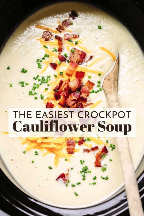 This easy recipe for Slow Cooker Cauliflower Soup topped with bacon, cheese and chives is the perfect comfort-food, and it’s keto-friendly!  // keto // healthy // crockpot Crockpot Cheesy Cauliflower Soup, Slow Cooker Cauliflower Soup Recipes, Easy Cauliflower Soup Recipes, Broccoli Cauliflower Cheese Soup With Bacon, Cauliflower Zuppa Toscana Soup, Califlower Recipes Soup Slow Cooker Crock Pot, Gluten Free Cauliflower Soup, Slow Cooker Keto Soup, Low Carb Cauliflower Soup